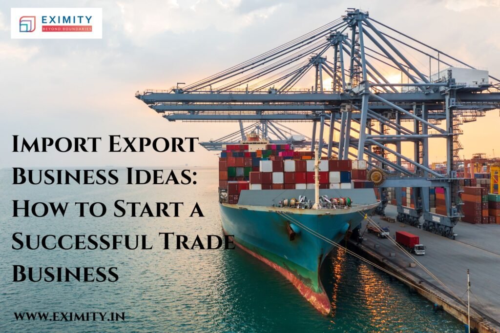 Import Export Business Ideas