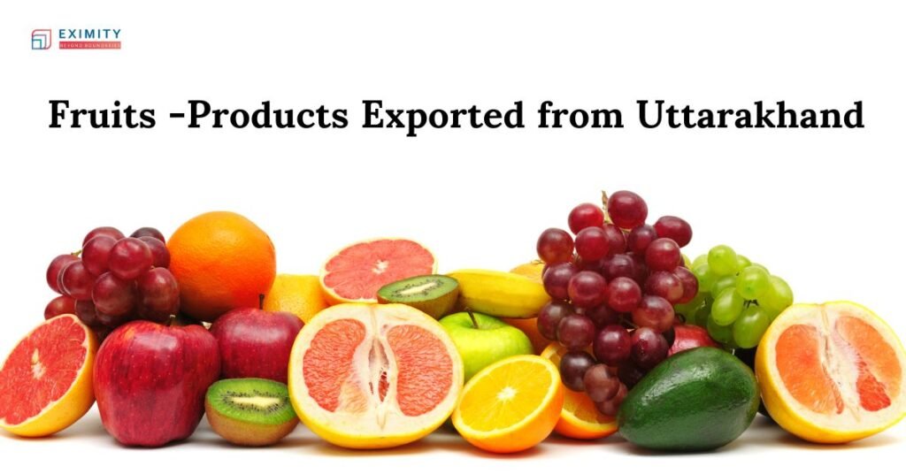 Fruits -Products Exported from Uttarakhand
